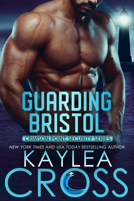 Guarding Bristol (Crimson Point Security Series, #4) - Kaylea Cross