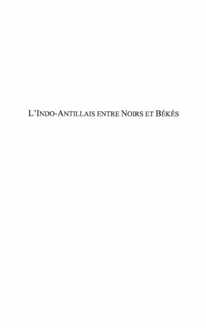 Indo-Antillais entre noirs etbekes L' - Juliette Smeralda