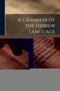 Cover-Bild zum Titel 'A Grammar of the Hebrew Language' von 'Samuel Lee'