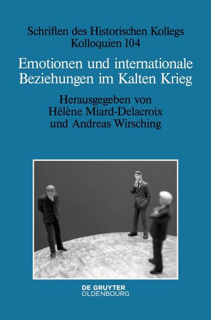 Emotionen und internationale Beziehungen im Kalten Krieg - 