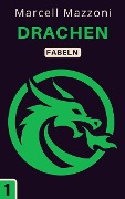 Cover-Bild zum Titel 'Drachen (Fabelnsammlung, #1)' von 'Magic Tales Deutchland, Marcell Mazzoni'