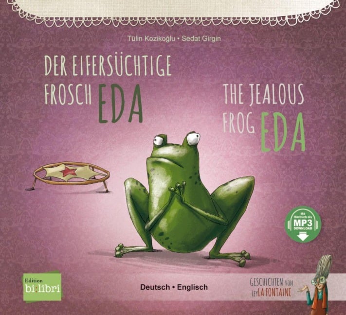 Der eifersüchtige Frosch Eda (Deutsch-Englisch) - Tülin Kozikoglu
