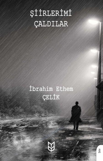 Siirlerimi Caldilar - Ibrahim Ethem celik