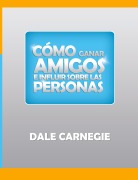 Como ganar amigos y influir sobre las personas - Dale Carnegie