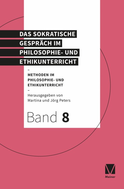 Das Sokratische Gespräch im Philosophie- und Ethikunterricht - 