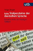 444 Stolpersteine der deutschen Sprache - Helga Berger