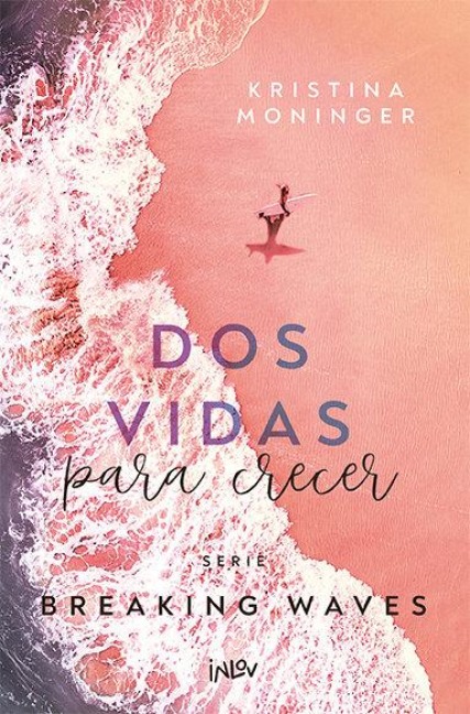 DOS Vidas Para Crecer / Two Lives to Rise - Kristina Moninger