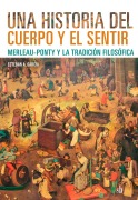 Cover-Bild zum Titel 'Una historia del cuerpo y el sentir' von 'Esteban A. García'