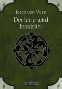 Cover-Bild zum Titel 'DSA 58: Der Letzte wird Inquisitor' von 'Jesco von Voss'