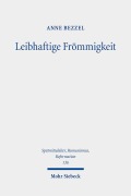 Cover-Bild zum Titel 'Leibhaftige Frömmigkeit' von 'Anne Bezzel'