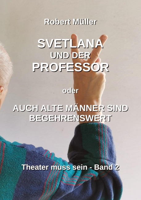 Svetlana und der Professor - Robert Müller