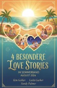 Cover-Bild zum Titel '4 Besondere Love Stories im Sommerband August 2026' von 'Kim Gabler, Sandy Palmer, Leslie Garber'