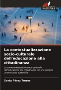 Cover-Bild zum Titel 'La contestualizzazione socio-culturale dell'educazione alla cittadinanza' von 'Senia Pérez Torres'