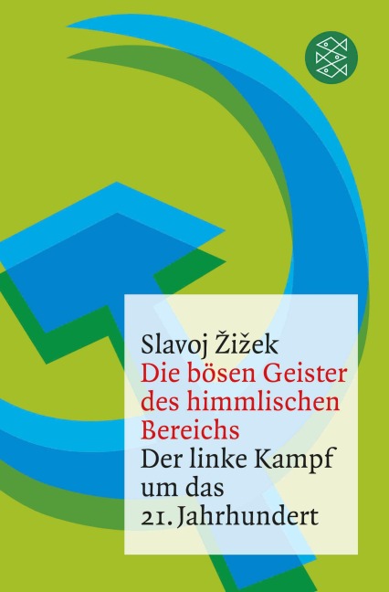 Die bösen Geister des himmlischen Bereichs - Slavoj Zizek