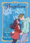 Cover-Bild zum Titel 'Angelica and the Bear Prince' von 'Trung Le Nguyen'