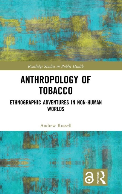 Anthropology of Tobacco - Andrew Russell