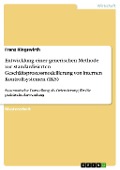 Cover-Bild zum Titel 'Entwicklung einer generischen Methode zur standardisierten Geschäftsprozessmodellierung von internen Kontrollsystemen (IKS)' von 'Franz Ringswirth'