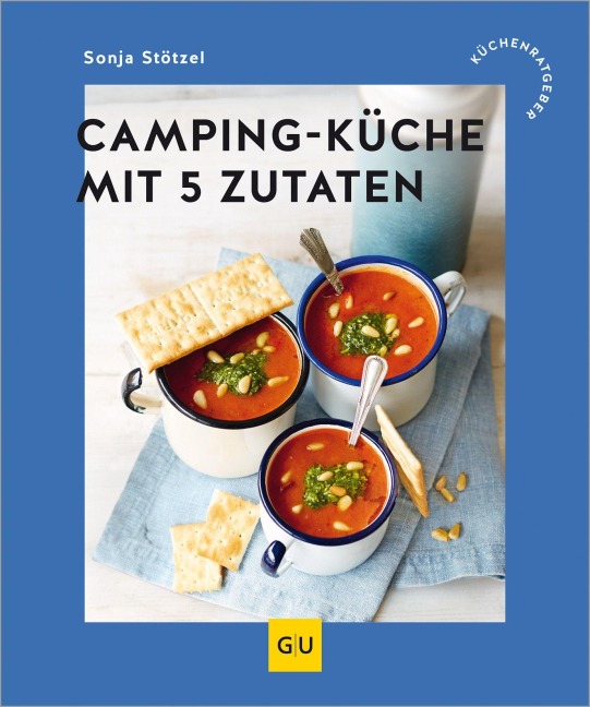 Campingküche mit 5 Zutaten - Sonja Stötzel