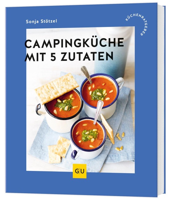 Campingküche mit 5 Zutaten - Sonja Stötzel