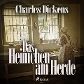 Cover-Bild zum Titel 'Das Heimchen am Herde (Ungekürzt)' von 'Charles Dickens'