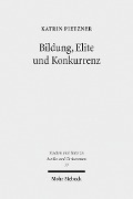 Cover-Bild zum Titel 'Bildung, Elite und Konkurrenz' von 'Katrin Pietzner'