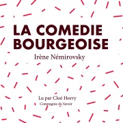 Cover-Bild zum Titel 'La comédie bourgeoise' von 'Irène Némirovsky'