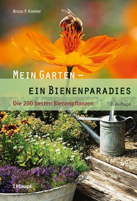 Mein Garten - ein Bienenparadies - Bruno P. Kremer