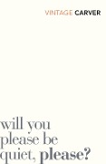 Cover-Bild zum Titel 'Will You Please Be Quiet, Please?' von 'Raymond Carver'