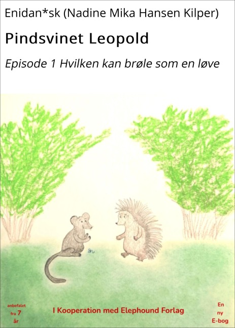 Pindsvinet Leopold - Enidan*sk (Nadine Mika Hansen Kilper)