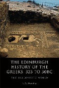 Cover-Bild zum Titel 'The Edinburgh History of the Greeks, 323 to 30bc' von 'J. G. Manning'