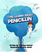 Cover-Bild zum Titel 'Cael Learns about Penicillin' von 'Tracilyn George'