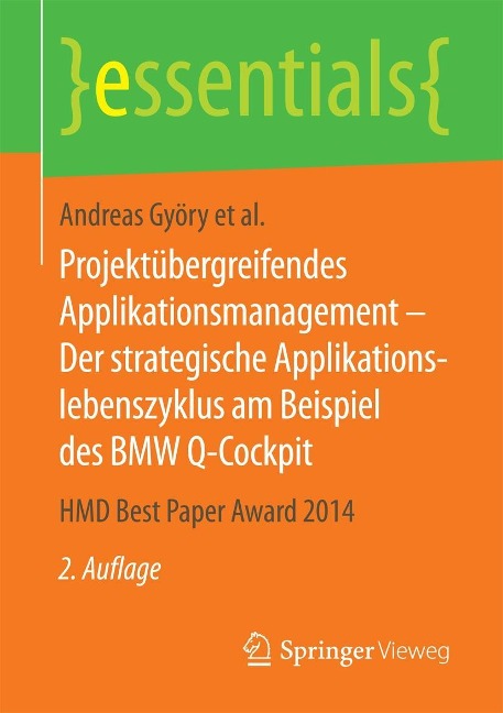 Projektübergreifendes Applikationsmanagement - Der strategische Applikationslebenszyklus am Beispiel des BMW Q-Cockpit - Andreas Györy, Anne Cleven, Walter Brenner, Falk Uebernickel, Günter Seeser