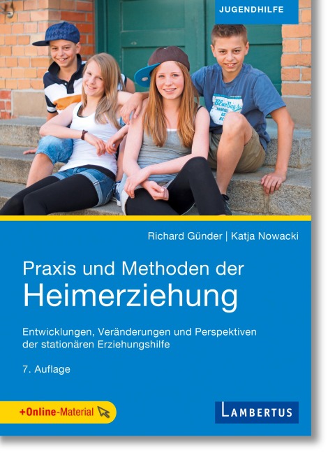 Praxis und Methoden der Heimerziehung - Richard Günder, Katja Nowacki