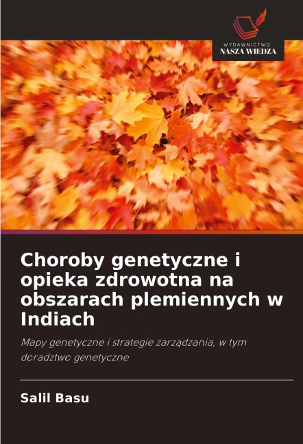 Choroby genetyczne i opieka zdrowotna na obszarach plemiennych w Indiach - Salil Basu