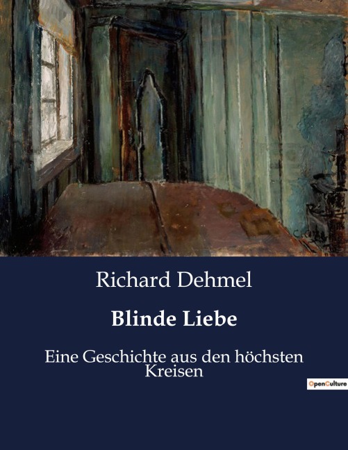 Blinde Liebe - Richard Dehmel