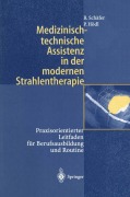 Cover-Bild zum Titel 'Medizinisch-technische Assistenz in der modernen Strahlentherapie' von 'Birgit Schäfer, Peter Hödl'