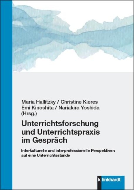 Unterrichtsforschung und Unterrichtspraxis im Gespräch - 