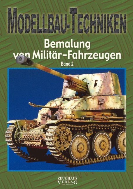 Modellbau-Techniken Bemalung von Militär-Fahrzeugen - 