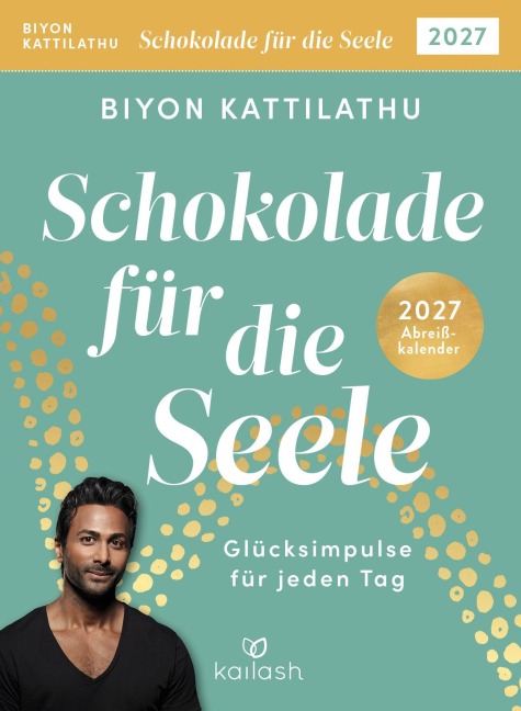 Schokolade für die Seele 2027 - Abreißkalender - Biyon Kattilathu