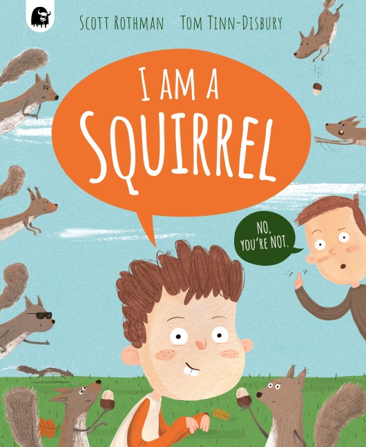 I am a Squirrel - Scott Rothman