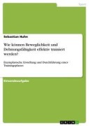 Cover-Bild zum Titel 'Wie können Beweglichkeit und Dehnungsfähigkeit effektiv trainiert werden?' von 'Sebastian Huhn'