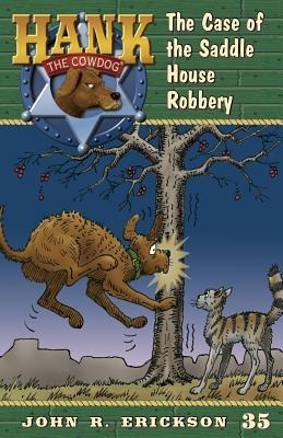 The Case of the Saddle House Robbery - John R Erickson