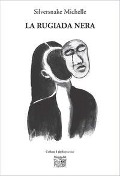 La rugiada nera - Michelle Silversnake