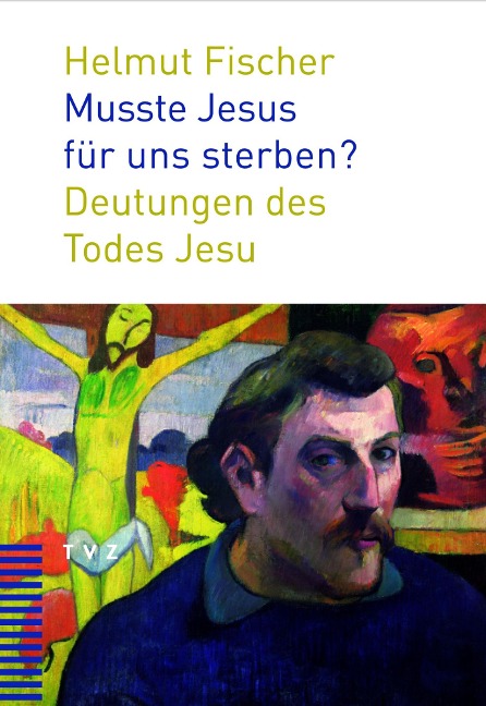 Musste Jesus für uns sterben? - Helmut Fischer