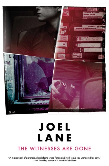The Witnesses Are Gone - Joel Lane