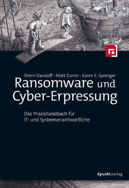 Ransomware und Cyber-Erpressung - Sherri Davidoff, Matt Durrin, Karen E. Sprenger