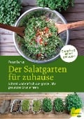 Cover-Bild zum Titel 'Der Salatgarten für zuhause' von 'Peter Burke'