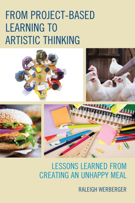 From Project-Based Learning to Artistic Thinking - Raleigh Werberger