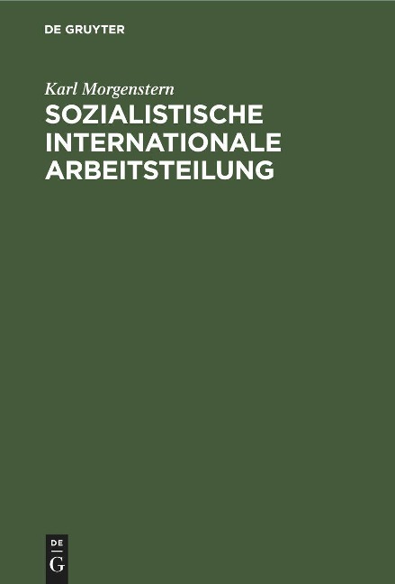 Sozialistische internationale Arbeitsteilung - Karl Morgenstern