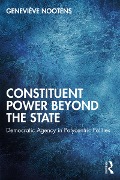 Cover-Bild zum Titel 'Constituent Power Beyond the State' von 'Geneviève Nootens'
